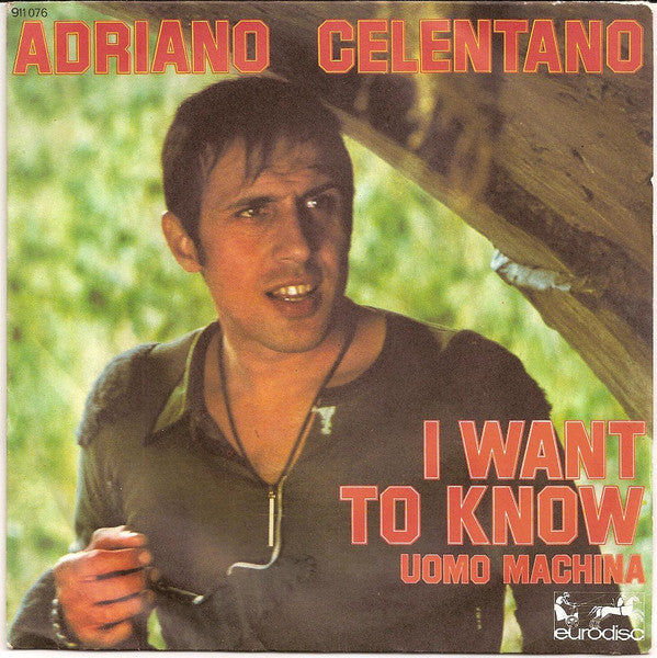 Adriano Celentano : I Want To Know (7")