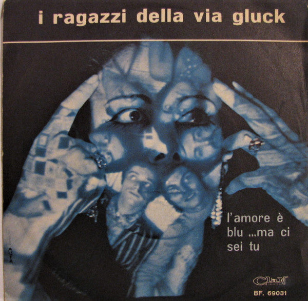 I Ragazzi Della Via Gluck : L'Amore È Blu...  Ma Ci Sei Tu  (7")