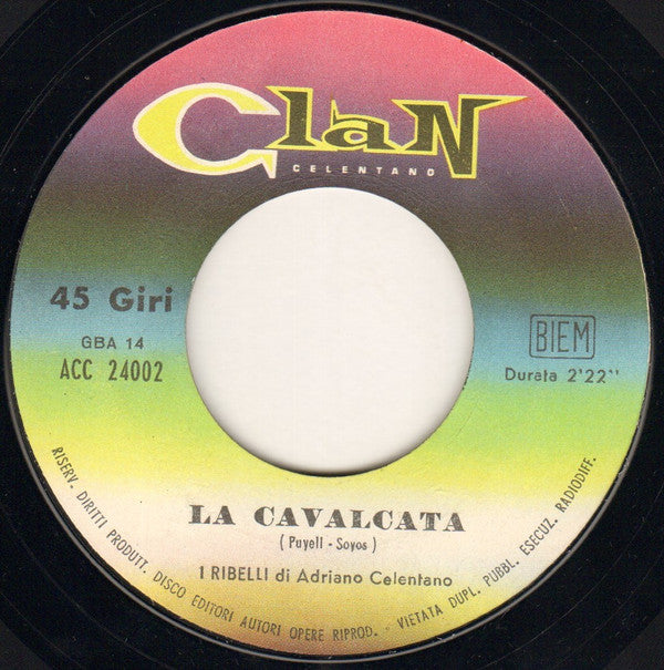 I Ribelli : La Cavalcata /  Serenata A Vallechiara (7")