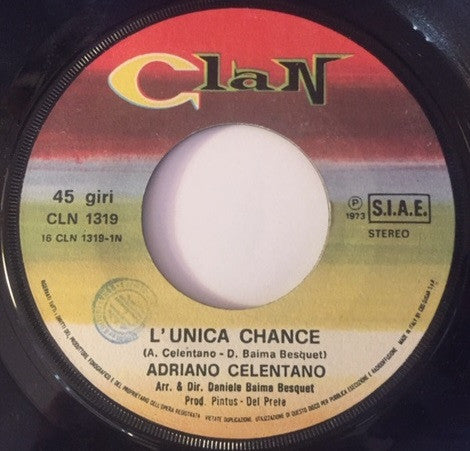Adriano Celentano : L'Unica Chance (7")