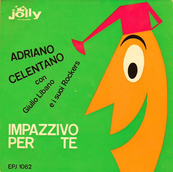 Adriano Celentano Con Giulio Libano E I Suoi Rockers : Impazzivo Per Te (7", EP, Mono, Fli)