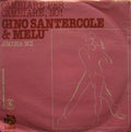 Gino Santercole & Malù Valente : Cambiare Per Cambiare, No! / Ancora Noi (7")