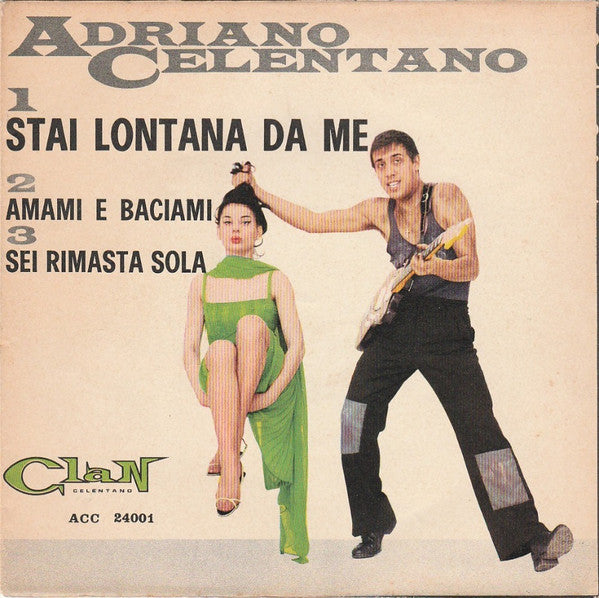 Adriano Celentano : Stai Lontana Da Me (7", Gat)