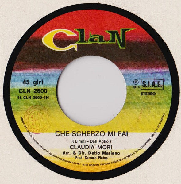 Claudia Mori : Che Scherzo Mi Fai / Buonasera Dottore (7", Single)