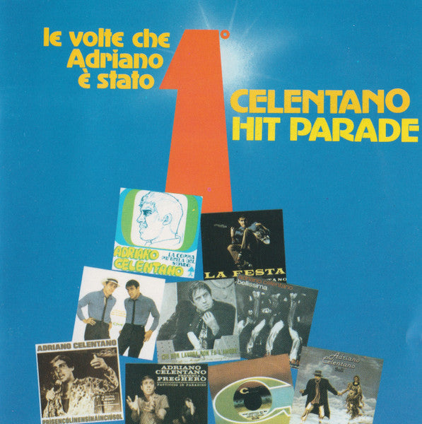 Adriano Celentano : Celentano Hit Parade: Le Volte Che Adriano È Stato Primo (CD, Comp)