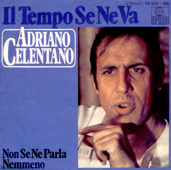 Adriano Celentano : Il Tempo Se Ne Va  (7", Single)