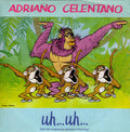 Adriano Celentano : Uh... Uh... (7", Single)