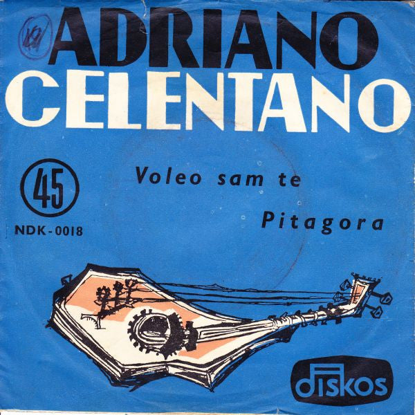 Adriano Celentano : Voleo Sam Te / Pitagora (7", Single, Mono)