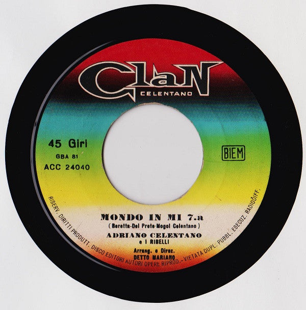 Adriano Celentano E I Ribelli : Mondo In Mi 7a (7", Single)