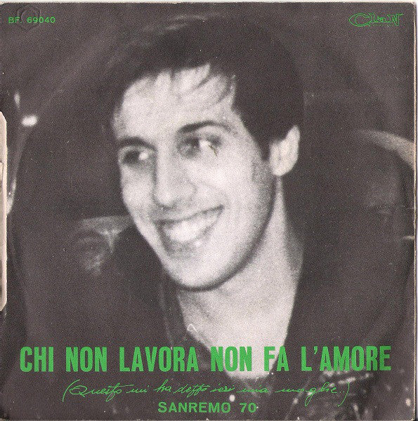 Adriano Celentano : Chi Non Lavora Non Fa L'Amore (Questo Mi Ha Detto Ieri Mia Moglie) (7")