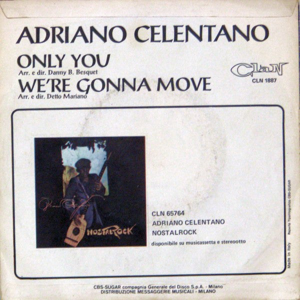 Adriano Celentano : Only You / We're Gonna Move  (7")