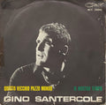 Gino Santercole : Questo Vecchio Pazzo Mondo (7")