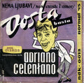 Adriano Celentano : Nema Ljubavi / Dosta (7", Single, RE)