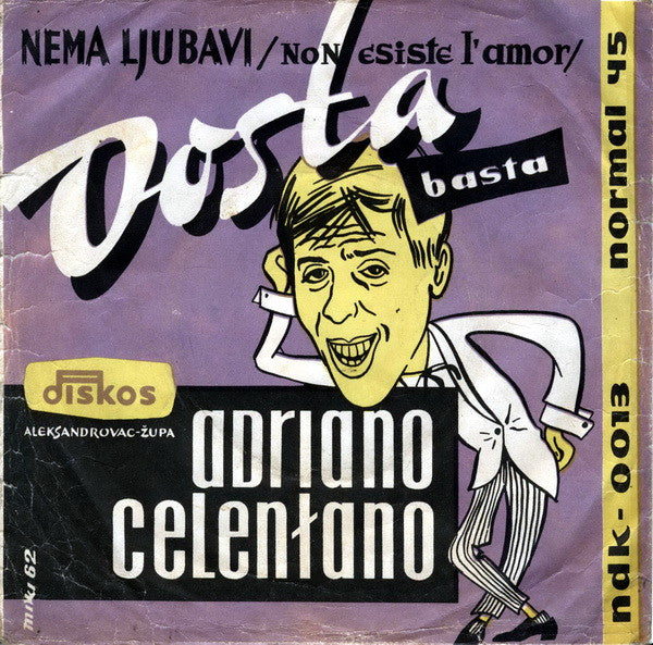 Adriano Celentano : Nema Ljubavi / Dosta (7", Single, RE)