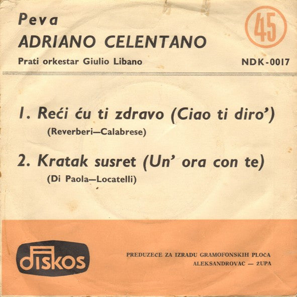 Adriano Celentano : Reći Ću Ti Zdravo / Kratak Susret (7", Single, Mono)