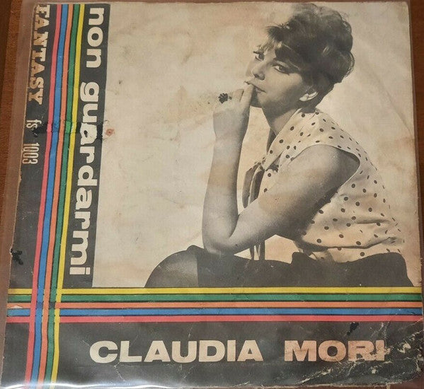Claudia Mori : Non Guardarmi / Quello Che Ti Dico (7", Single)