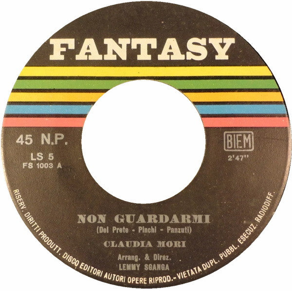 Claudia Mori : Non Guardarmi / Quello Che Ti Dico (7", Single)