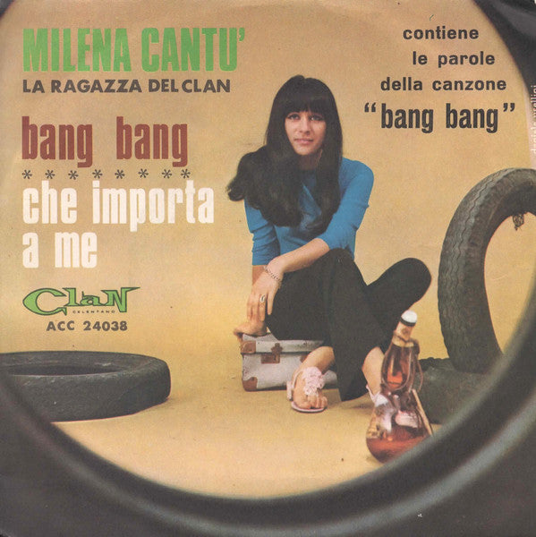 Milena Cantù : Bang Bang / Che Importa A Me (7")