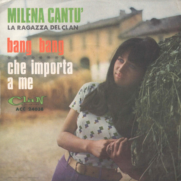 Milena Cantù : Bang Bang / Che Importa A Me (7")