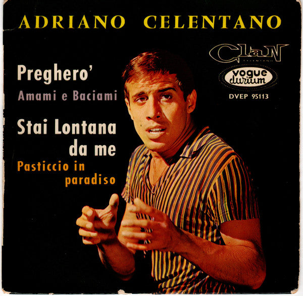 Adriano Celentano : Pregherò / Stai Lontana Da Me (7", EP)