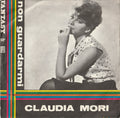 Claudia Mori : Non Guardarmi / Quello Che Ti Dico (7")