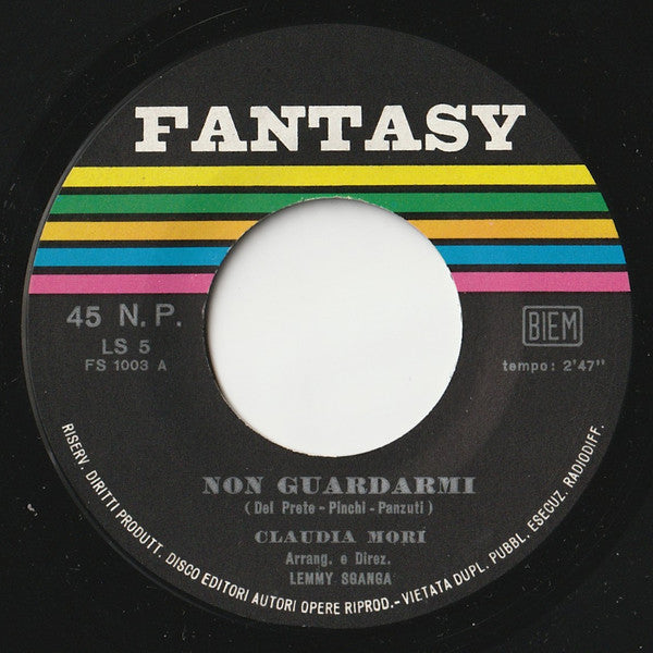 Claudia Mori : Non Guardarmi / Quello Che Ti Dico (7")