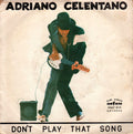 Adriano Celentano : Don't Play That Song (7", Single, M/Print)