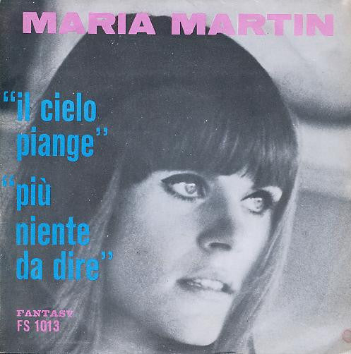 Maria Martin (2) : Il Cielo Piange (7", Single)