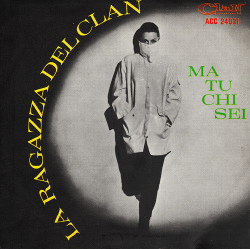 La Ragazza Del Clan : Ma Tu Chi Sei (7", Single, Gat)