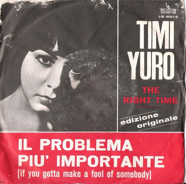 Timi Yuro : Il Problema Più Importante (If You Gotta Make A Fool Of Somebody) (7", Mono)