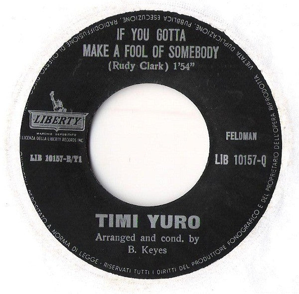 Timi Yuro : Il Problema Più Importante (If You Gotta Make A Fool Of Somebody) (7", Mono)