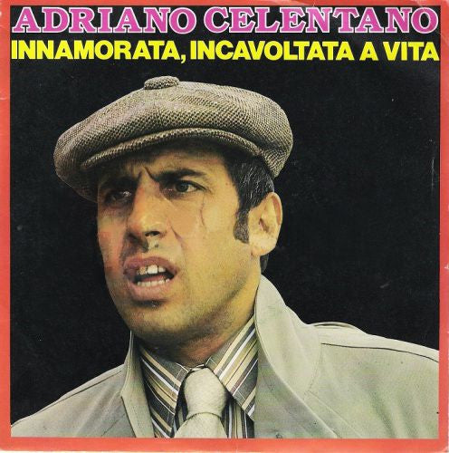 Adriano Celentano : Innamorata, Incavolata A Vita / Se Non E'Amore (7", Single)
