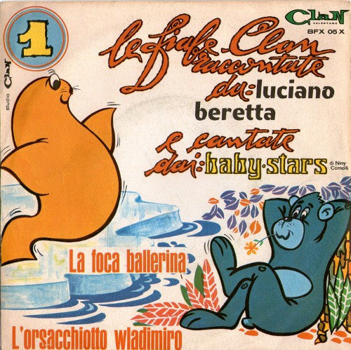 Luciano Beretta, I Baby Stars : La Foca Ballerina / L'Orsacchiotto Wladimiro (7")