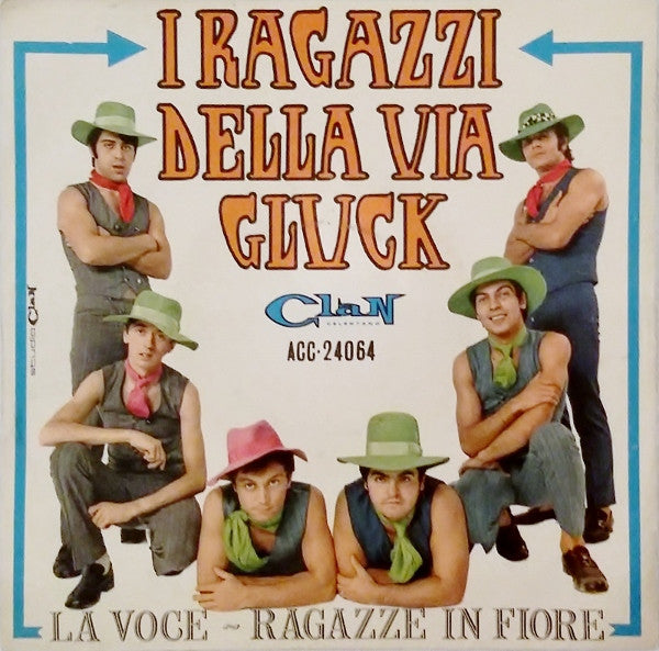 I Ragazzi Della Via Gluck : La Voce / Ragazze In Fiore (7")
