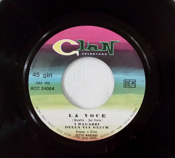 I Ragazzi Della Via Gluck : La Voce / Ragazze In Fiore (7")