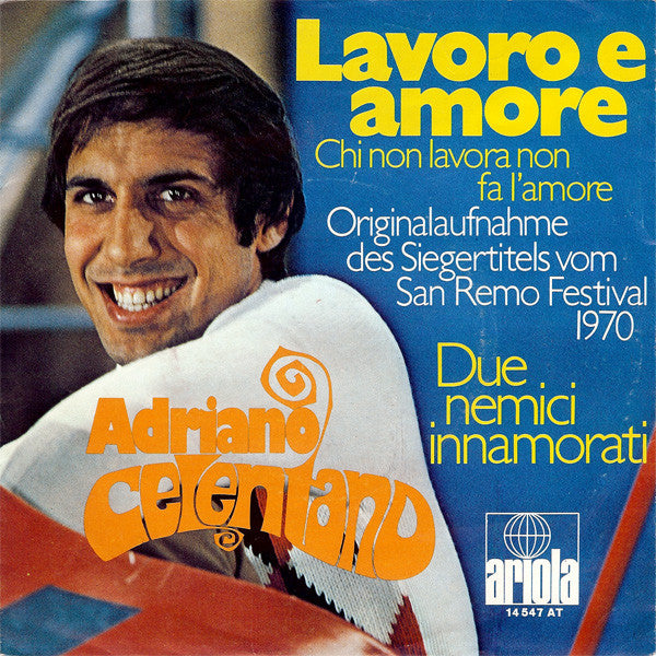Adriano Celentano : Lavoro E Amore (Chi Non Lavora Non Fa L'Amore) (7", Single)