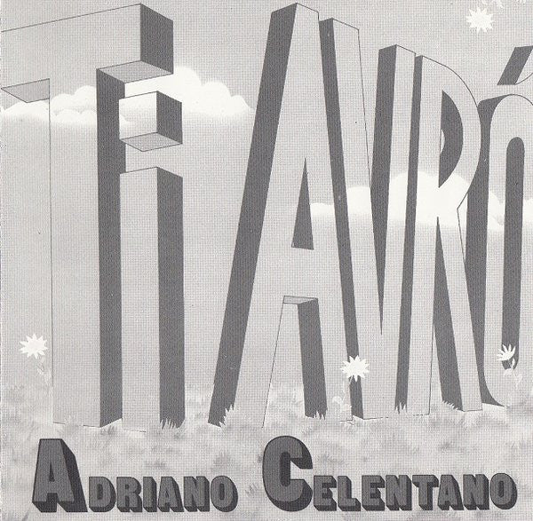 Adriano Celentano : Ti Avrò (CD, Album, RE)