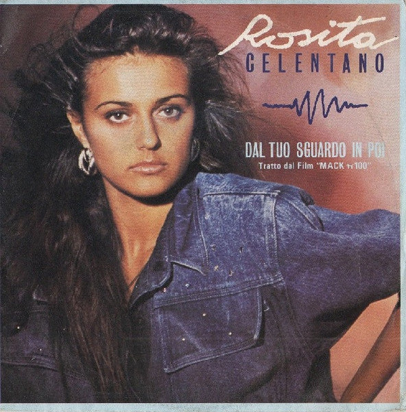 Rosita Celentano : Dal Tuo Sguardo In Poi (7")