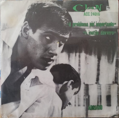 Adriano Celentano & I Ribelli : Il Problema Più Importante / È Inutile Davvero (7", Mono)