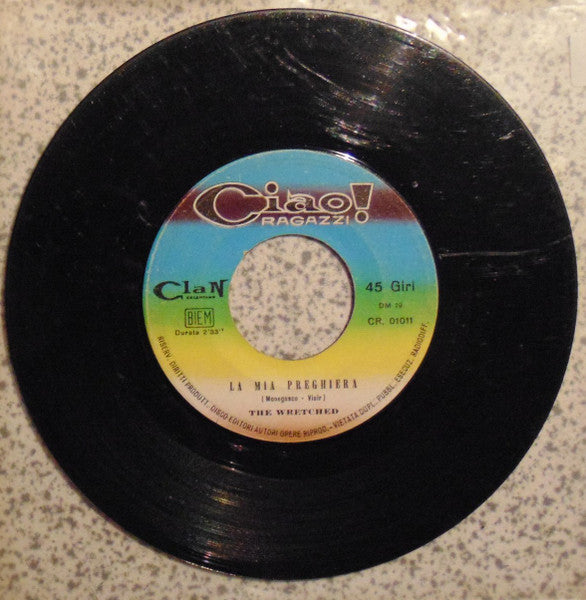 The Wretched (2) : La Mia Preghiera / Like A Rolling Stone = Come Una Pietra Che Rotola (7")