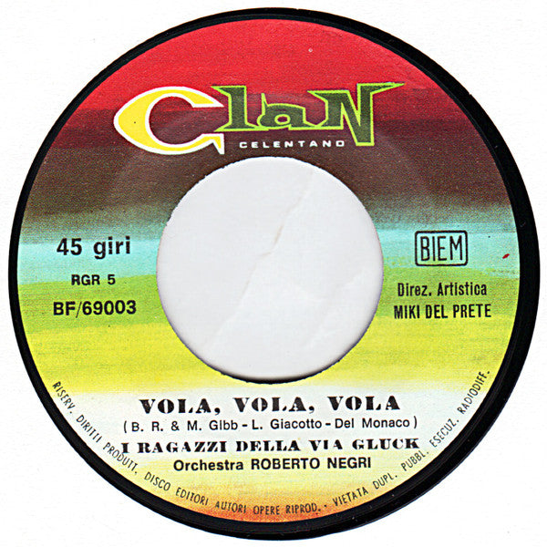 I Ragazzi Della Via Gluck : Vola, Vola, Vola (7")