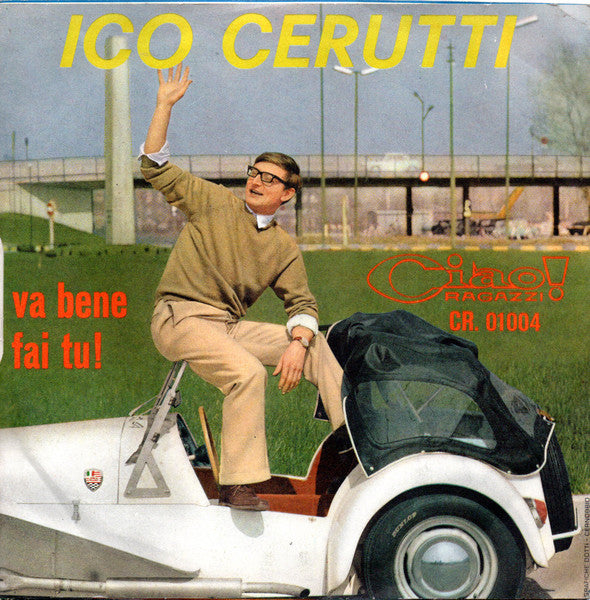 Ico Cerutti : Quando Il Sole Scenderà / Va Bene Fai Tu! (7", Single)