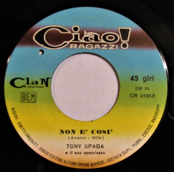 Tony Spada E Il Suo Complesso : Non È Così (7")