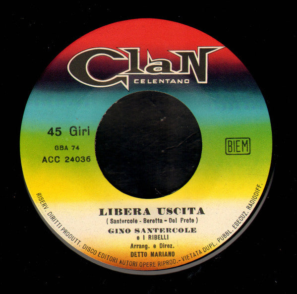 Gino Santercole : Comunque... / Libera Uscita (7")