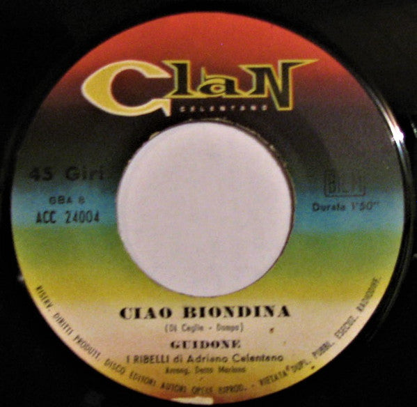 Guidone : Ciao Biondina / Poi Poi Poi (7")