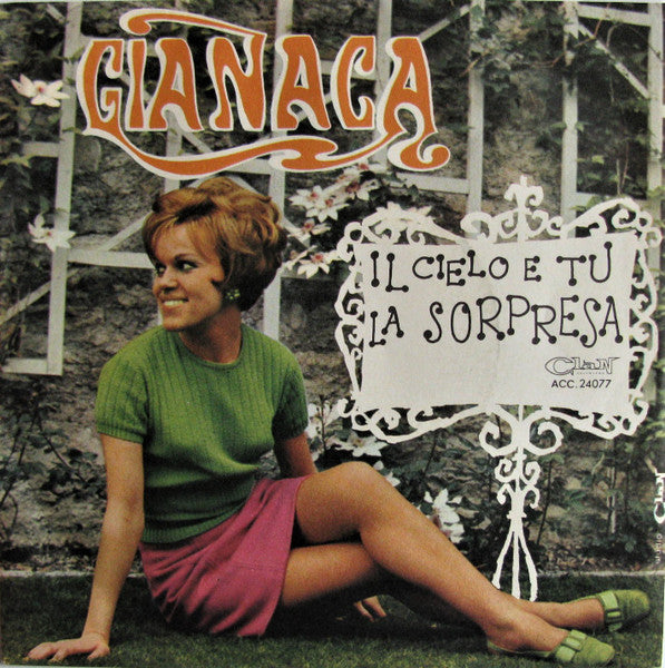 Gianaca : Il Cielo E Tu / La Sorpresa (7")