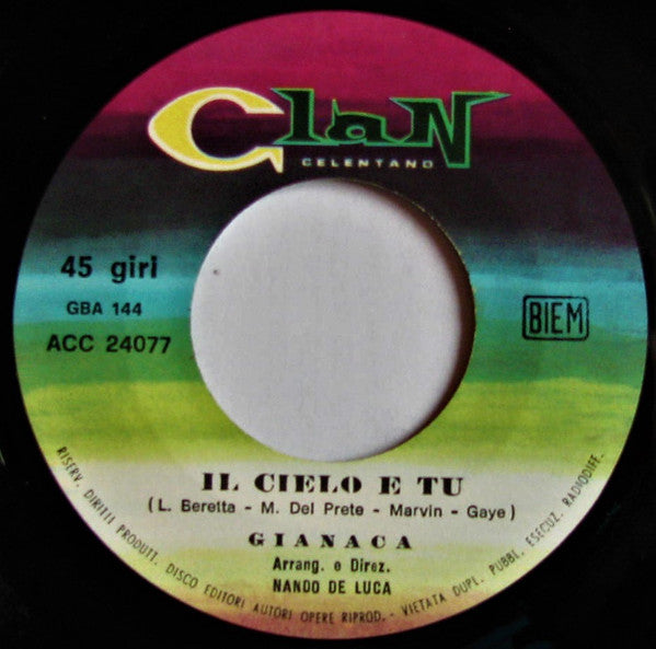 Gianaca : Il Cielo E Tu / La Sorpresa (7")